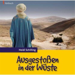 Ausgestoßen in der Wüste - Heidi Schilling -...