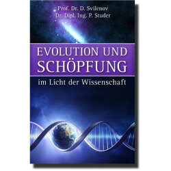 Evolution und Schöpfung im Licht der Wissenschaft -...