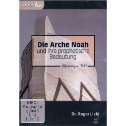 Die Arche Noah und ihre prophetische Bedeutung - Roger...