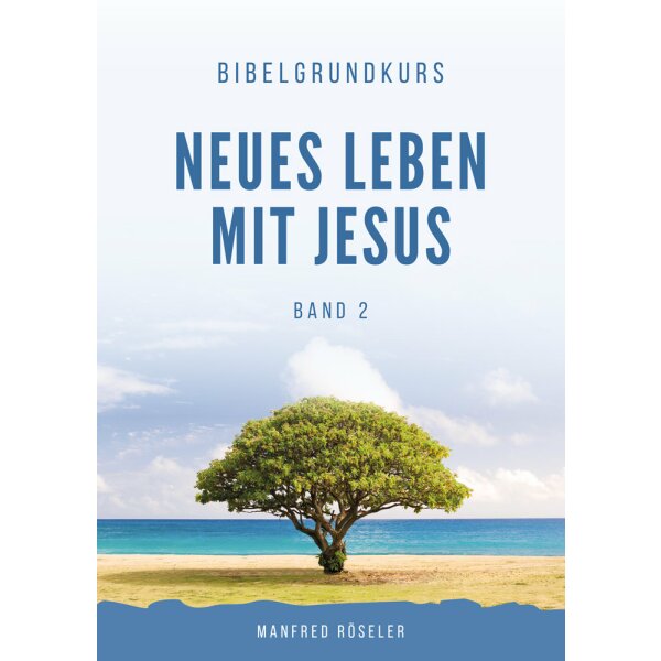 Neues Leben mit Jesus - Band 2 - Manfred Röseler