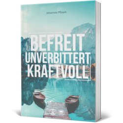 Befreit, unverbittert, kraftvoll - Johannes Pflaum