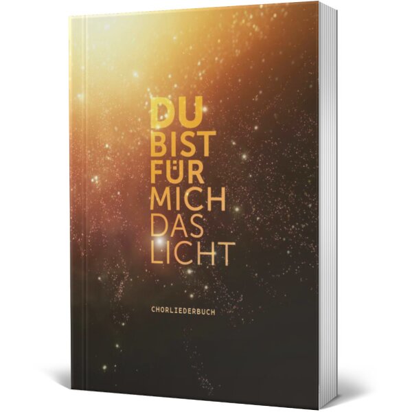 Du bist für mich das Licht - Chorliederbuch