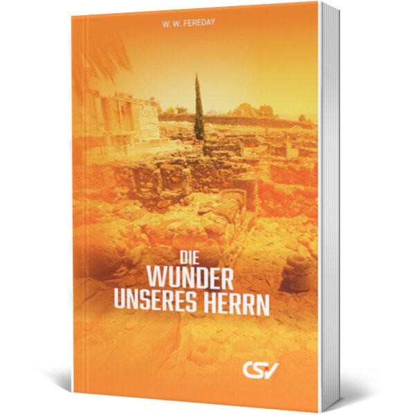 Die Wunder unseres Herrn - William W. Fereday