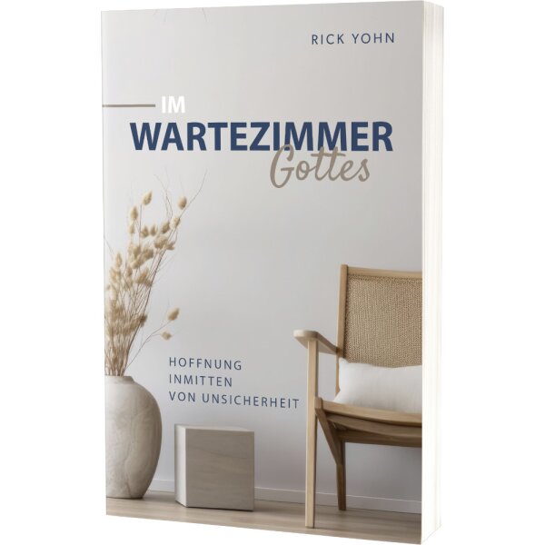 Im Wartezimmer Gottes - Rick Yohn