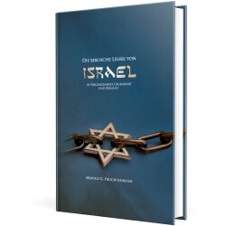 Die biblische Lehre von Israel - Arnold G. Fruchtenbaum