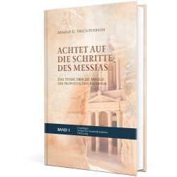 Achtet auf die Schritte des Messias - Arnold G. Fruchtenbaum