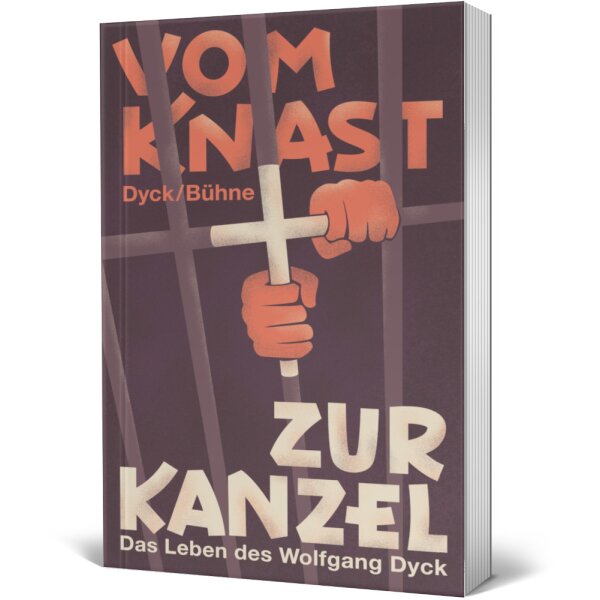 Vom Knast zur Kanzel - Wolfgang Dyck