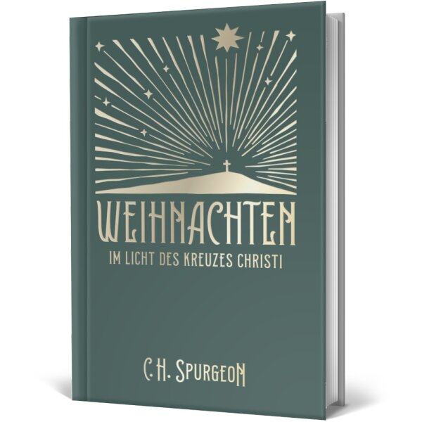 Weihnachten im Licht des Kreuzes Christi - Charles H. Spurgeon