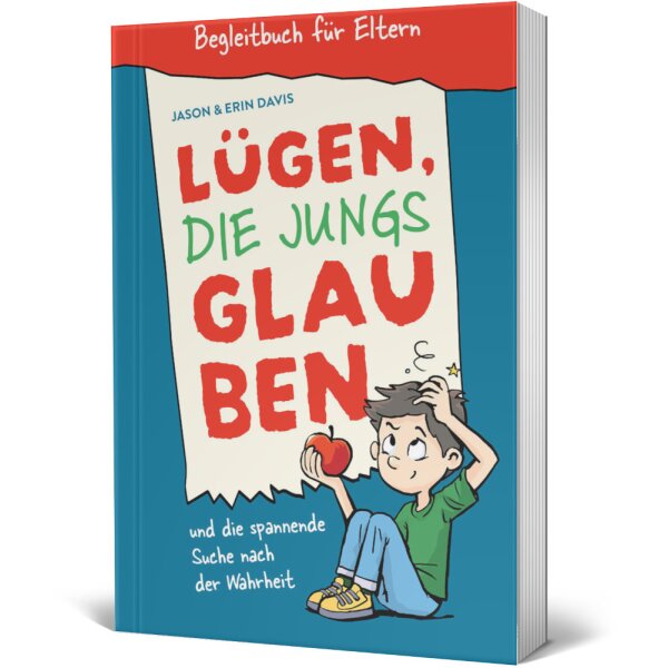 Lügen, die Jungs glauben - Begleitbuch für Eltern - Jason Davis, Erin Davis