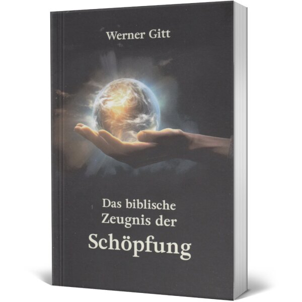 Das biblische Zeugnis der Schöpfung - Werner Gitt